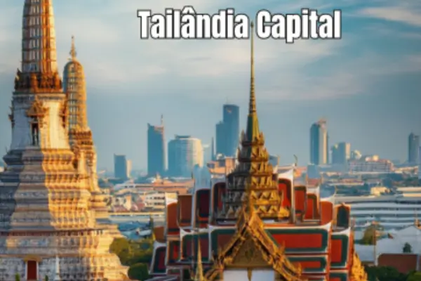 Tailândia Capital Conheça a História e Curiosidades sobre Bangkok